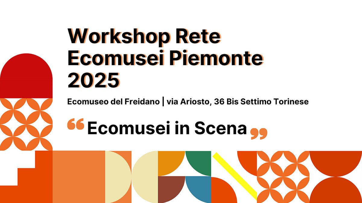 Evento organizzato da Rete Ecomusei del Piemonte, in collaborazione con Regione Piemonte, Ecomuseo del Freidano, Fondazione ECM, Città di Settimo Torinese e Fondazione Piemonte dal Vivo.